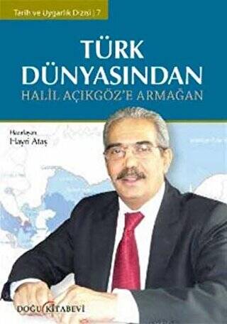 Türk Dünyasından Halil Açıkgöz’e Armağan - 1