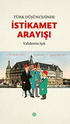 Türk Düşüncesinde İstikamet Arayışı - 1