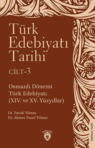 Türk Edebiyatı Tarihi 3. Cilt Osmanlı Dönemi Türk Edebiyatı XIV. ve XV. Yüzyıllar - 1