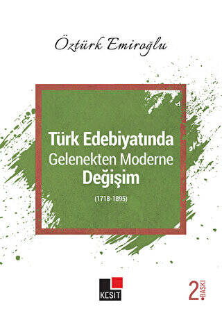 Türk Edebiyatında Gelenekten Moderne Değişim 1718-1895 - 1