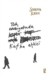 Türk Edebiyatında Kafka Etkisi - 1