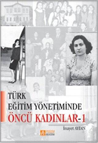 Türk Eğitim Yönetiminde Öncü Kadınlar 1 - 1