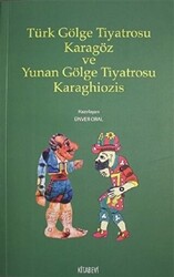 Türk Gölge Tiyatrosu Karagöz ve Yunan Gölge Tiyatrosu Karaghiozis - 1