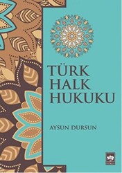 Türk Halk Hukuku - 1