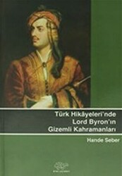 Türk Hikayeleri`nde Lord Byron`un Gizemli Kahramanları - 1