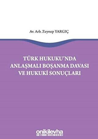 Türk Hukukunda Anlaşmalı Boşanma Davası ve Hukuki Sonuçları - 1