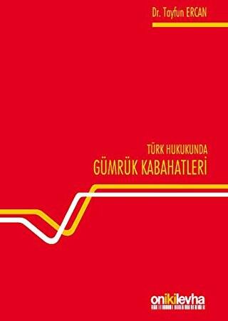 Türk Hukukunda Gümrük Kabahatleri - 1