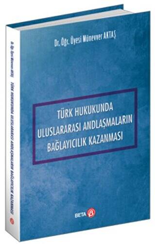 Türk Hukukunda Uluslararası Andlaşmaların Bağlayıcılık Kazanması - 1