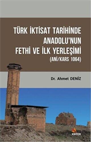 Türk İktisat Tarihinde Anadolu`nun Fethi ve İlk Yerleşimi - 1