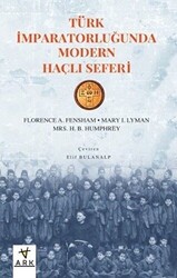 Türk İmparatorluğunda Modern Haçlı Seferi - 1