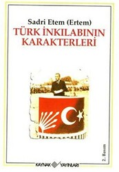 Türk İnkılabının Karakterleri - 1