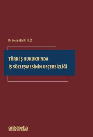 Türk İş Hukuku`nda İş Sözleşmesinin Geçersizliği - 1