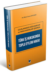 Türk İş Hukukunda Toplu Eylem Hakkı - 1