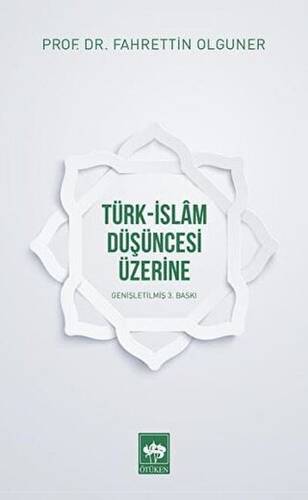 Türk-İslam Düşüncesi Üzerine - 1