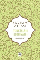 Türk İslam Edebiyatı 1 - Kavram Atlası - 1