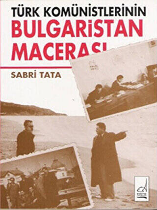 Türk Komünistlerinin Bulgaristan Macerası - 1