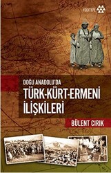 Türk-Kürt-Ermeni İlişkileri - 1