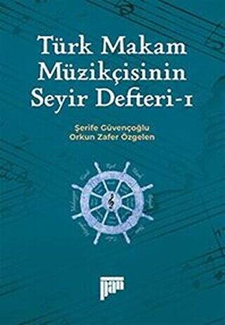 Türk Makam Müzikçisinin Seyir Defteri-1 - 1