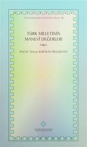 Türk Milletinin Manevi Değerleri - 1