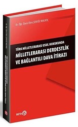 Türk Milletlerarası Usul Hukukunda Milletlerarası Derdestlik ve Bağlantılı Dava İtirazı - 1