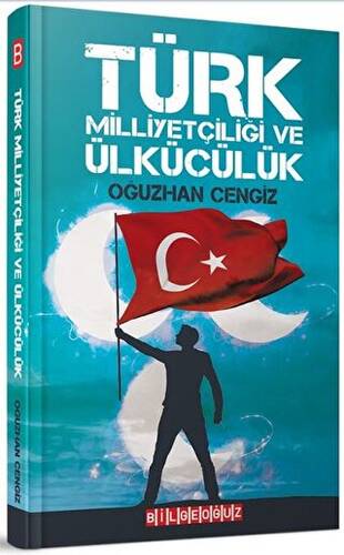 Türk Milliyetçiliği ve Ülkücülük - 1