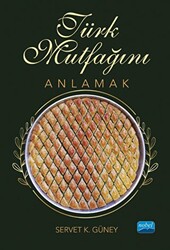 Türk Mutfağını Anlamak - 1