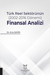 Türk Reel Sektörünün 2002-2016 Dönemi Finansal Analizi - 1