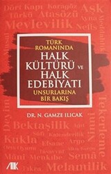 Türk Romanında Halk Kültürü ve Halk Edebiyatı Unsurlarına Bir Bakış - 1