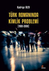 Türk Romanında Kimlik Problemi 1980-2000 - 1