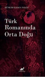 Türk Romanında Orta Doğu - 1