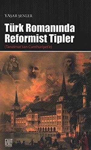 Türk Romanında Reformist Tipler - 1