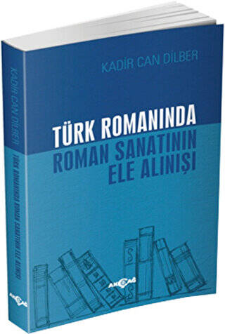 Türk Romanında Roman Sanatının Ele Alınışı - 1