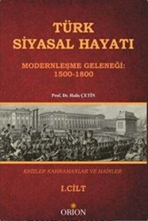 Türk Siyasal Hayatında Krizler Kahramanlar ve Hainler 1. Cilt - 1