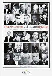 Türk Siyasetinde Sivil - Asker İlişkileri - 1