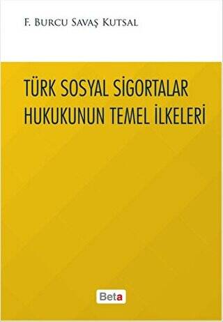 Türk Sosyal Sigortalar Hukukunun Temel İlkeleri - 1