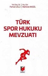 Türk Spor Hukuku Mevzuatı Cilt: 1 - 1