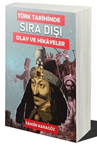 Türk Tarihinde Sıra Dışı Olaylar ve Hikayeler - 1