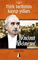 Türk Tarihinin Kayıp Yılları-İnönü Dönemi - 1