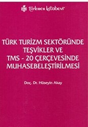 Türk Turizm Sektöründe Teşvikler ve TMS - 20 Çerçevesinde Muhasebeleştirilmesi - 1