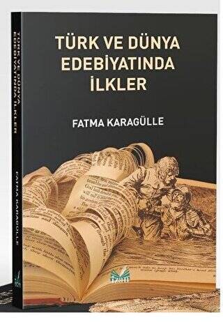 Türk ve Dünya Edebiyatında İlkler - 1