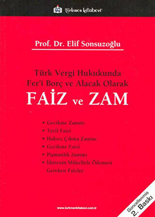 Türk Vergi Hukukunda Fer’i Borç ve Alacak Olarak Faiz ve Zam - 1