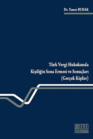 Türk Vergi Hukukunda Kişiliğin Sona Ermesi ve Sonuçları Gerçek Kişiler - 1