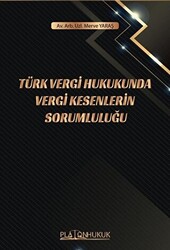 Türk Vergi Hukukunda Vergi Kesenlerin Sorumluluğu - 1