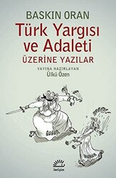 Türk Yargısı ve Adaleti Üzerine Yazılar - 1