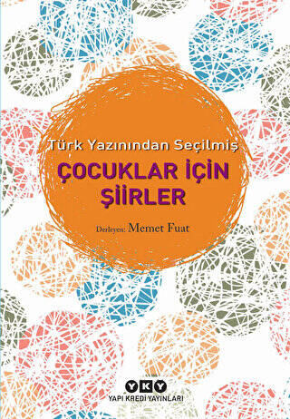 Türk Yazınından Seçilmiş Çocuklar İçin Şiirler - 1