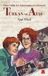 Türkan ve Ayşe - Otuz Yıllık Yol Arkadaşlığının Hikâyesi - 1