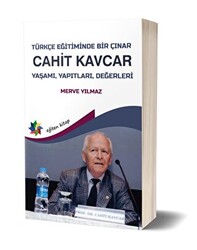 Türkçe Eğitiminde Bir Çınar: Cahit Kavcar - 1