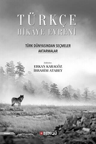 Türkçe Hikaye Evreni - Türk Dünyasından Seçmeler Aktarmalar - 1