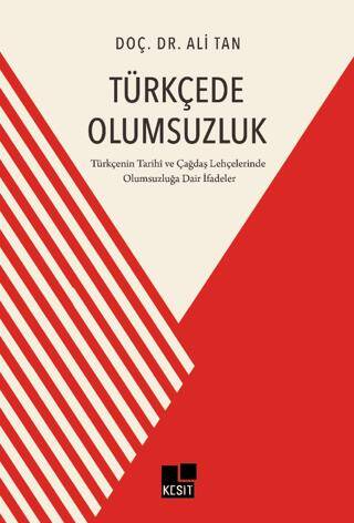 Türkçede Olumsuzluk Türkçenin Tarihi ve Çağdaş Lehçelerinde Olumsuzluğa Dair İfadeler - 1