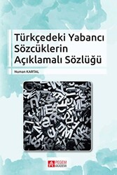 Türkçedeki Yabancı Sözcüklerin Açıklamalı Sözlüğü - 1